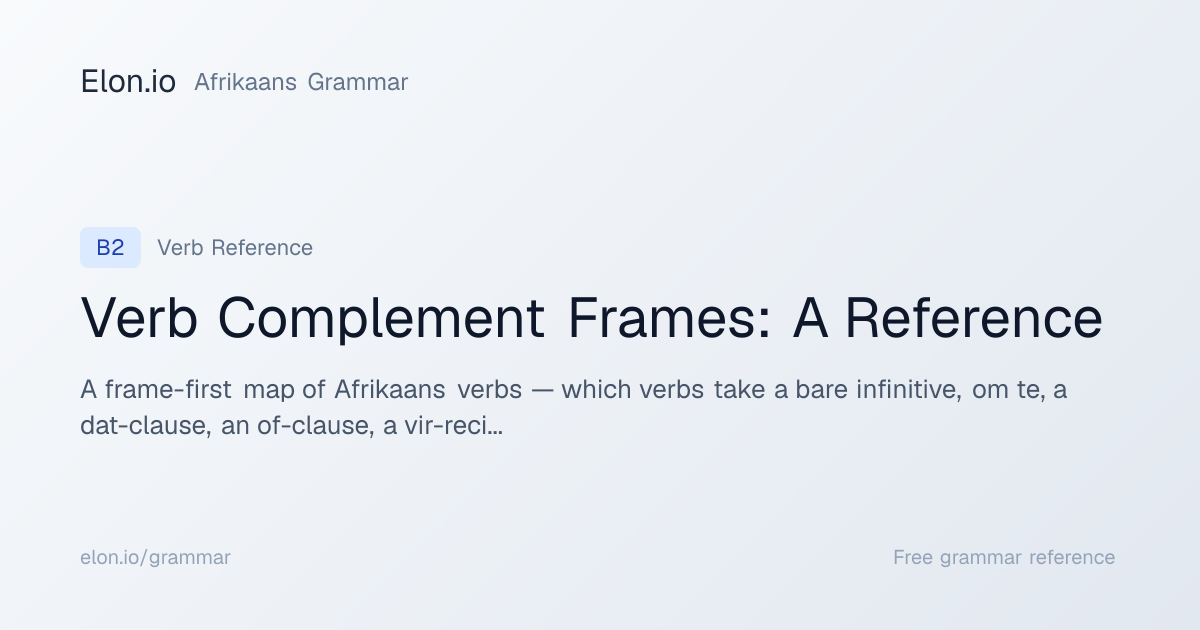 Verb Complement Frames: A Reference | Afrikaans Grammar | Elon.io