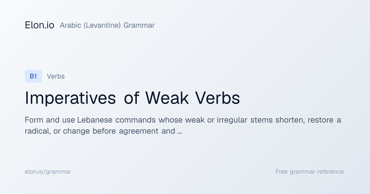 Imperatives of Weak Verbs | Arabic (Levantine) Grammar | Elon.io