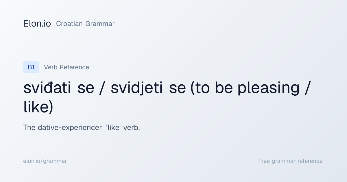 sviđati se / svidjeti se (to be pleasing / like) | Croatian Grammar ...