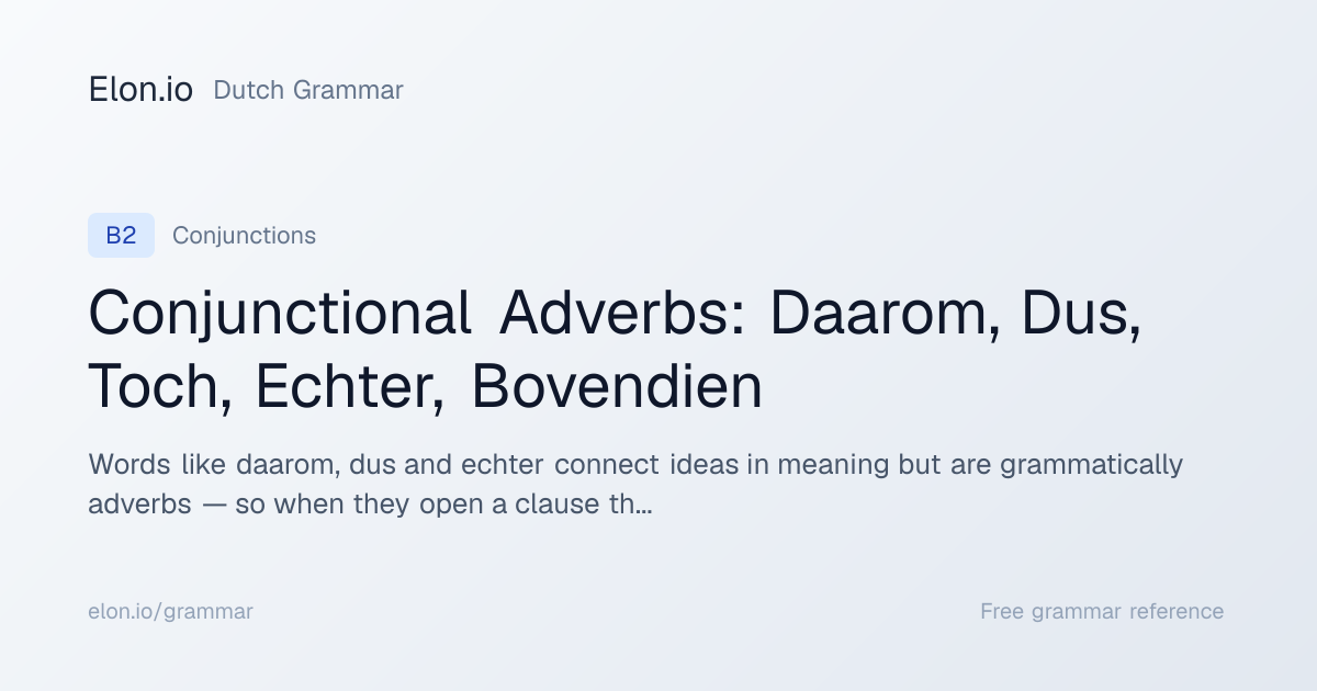Conjunctional Adverbs: Daarom, Dus, Toch, Echter, Bovendien | Dutch ...