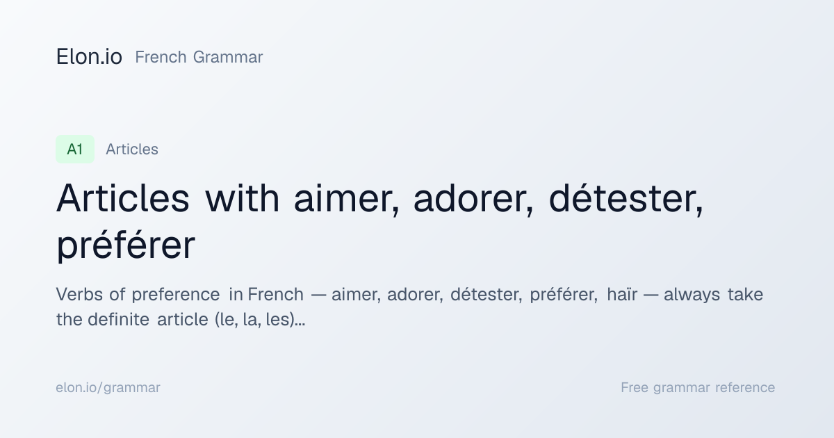 Articles with aimer, adorer, détester, préférer | French Grammar | Elon.io