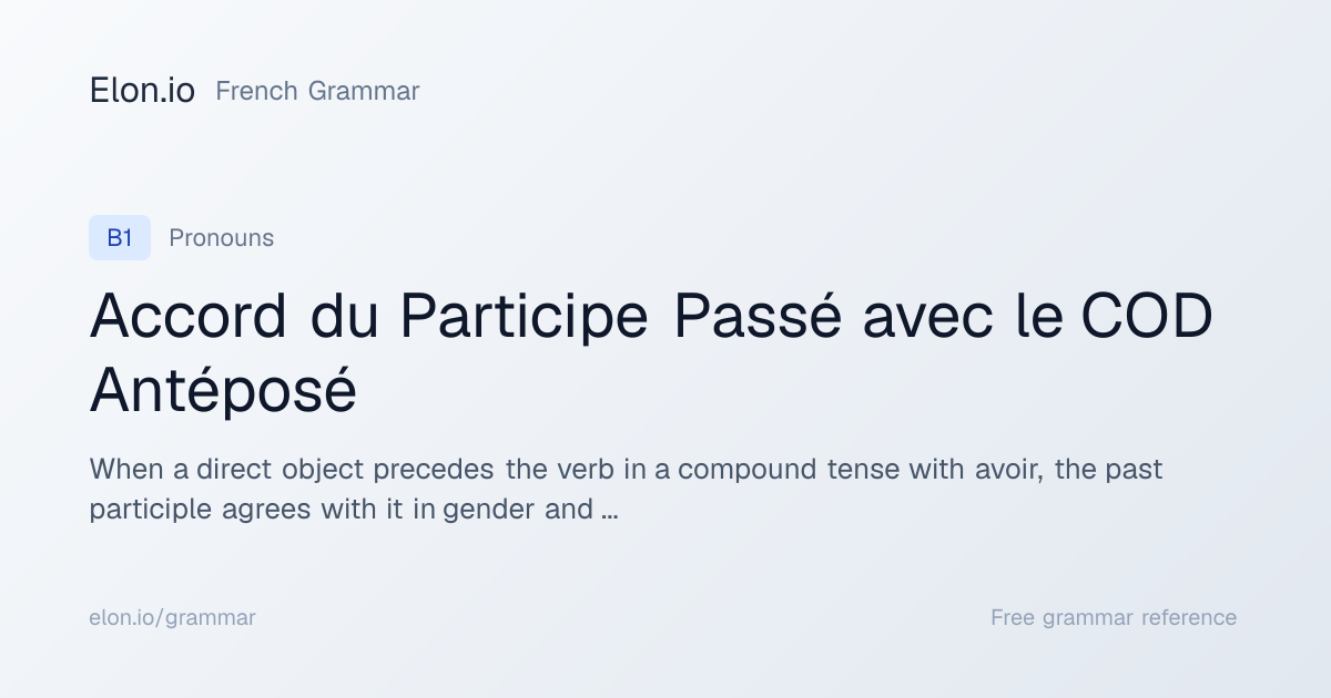 Accord du Participe Passé avec le COD Antéposé | French Grammar | Elon.io