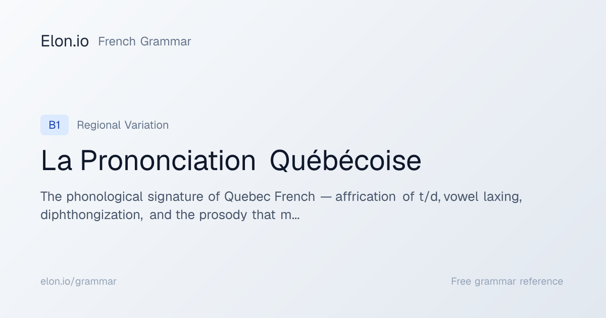 La Prononciation Québécoise | French Grammar | Elon.io