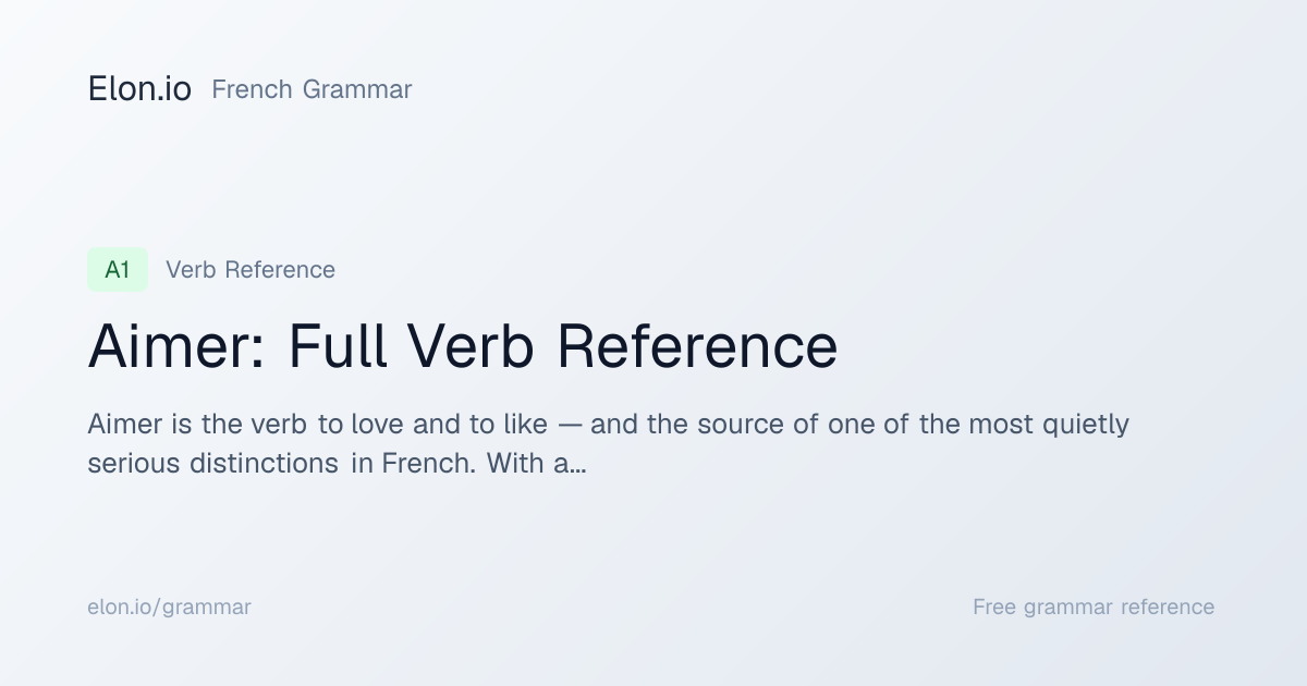 Aimer: Full Verb Reference | French Grammar | Elon.io