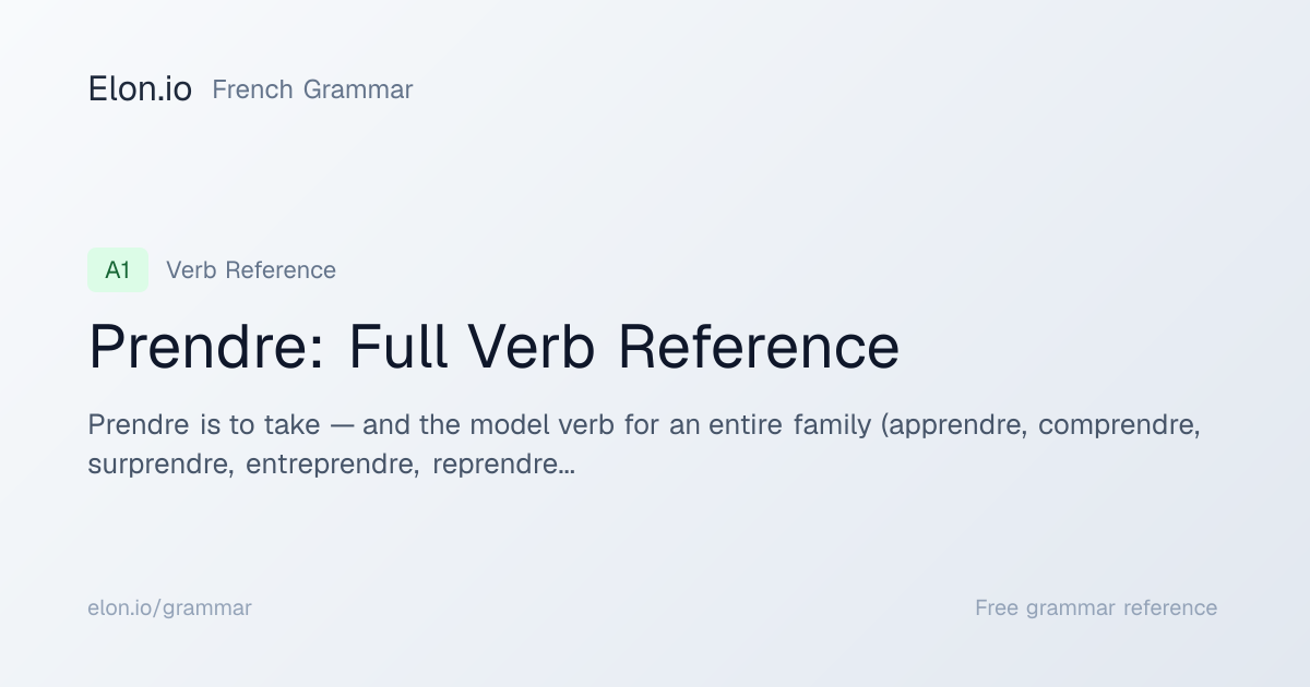 Prendre: Full Verb Reference | French Grammar | Elon.io