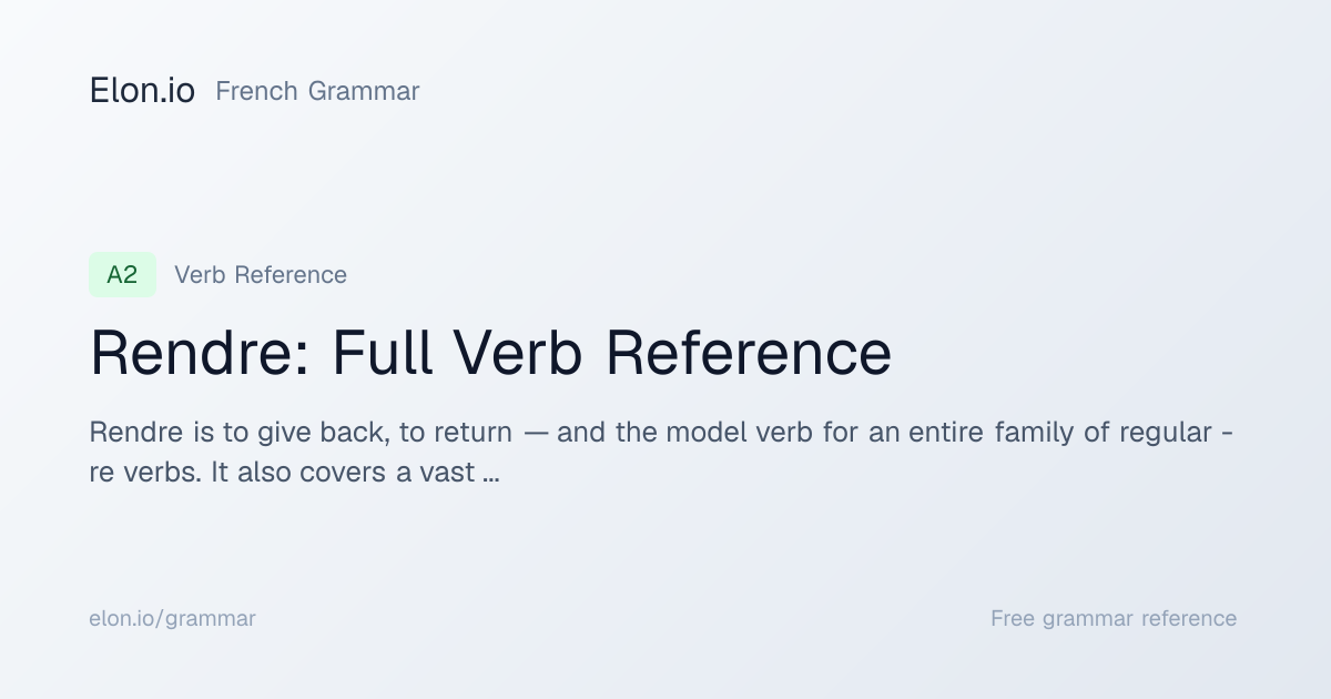Rendre: Full Verb Reference | French Grammar | Elon.io