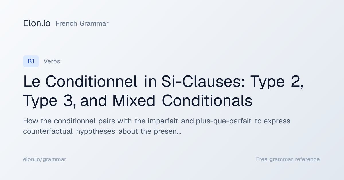 Le Conditionnel in Si-Clauses: Type 2, Type 3, and Mixed Conditionals ...