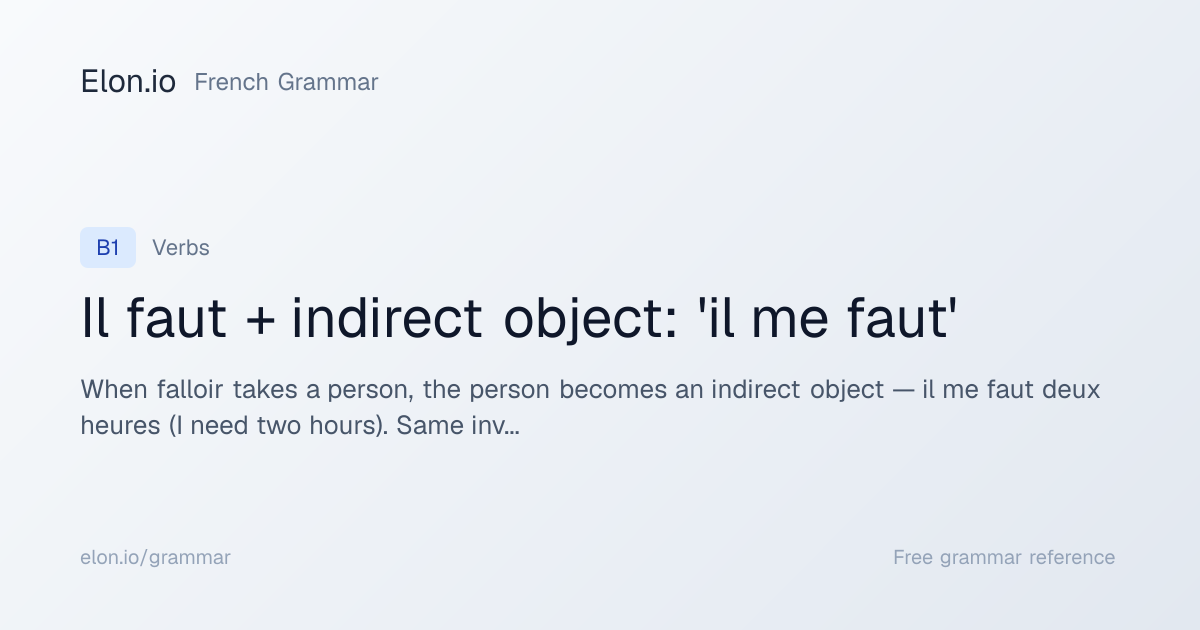 Il faut + indirect object: 'il me faut' | French Grammar | Elon.io