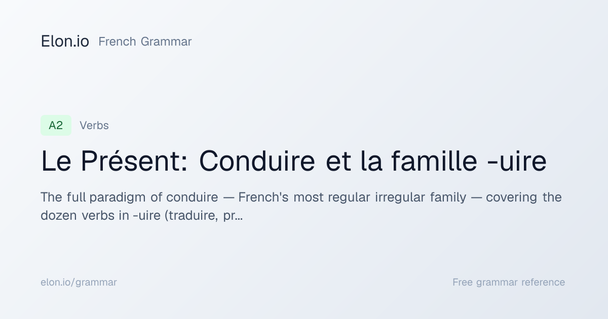 Le Présent: Conduire et la famille -uire | French Grammar | Elon.io