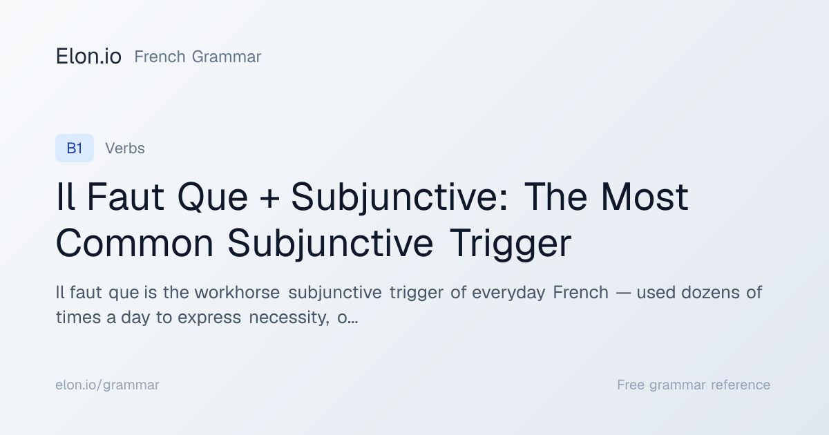 Il Faut Que + Subjunctive: The Most Common Subjunctive Trigger | French ...