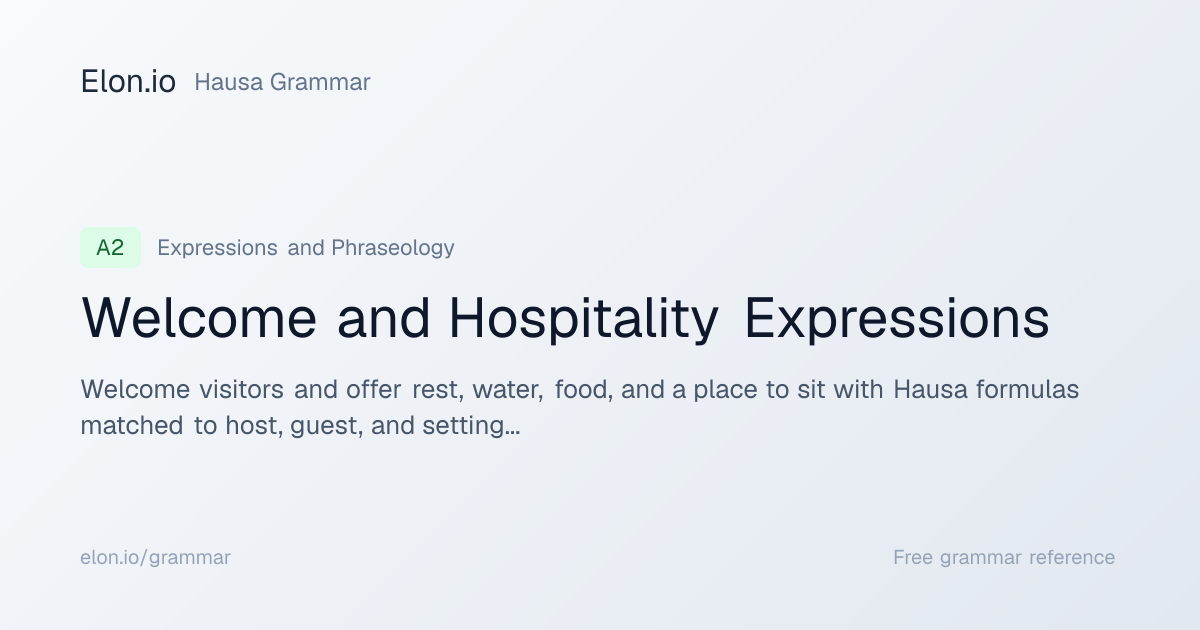 Welcome and Hospitality Expressions | Hausa Grammar | Elon.io