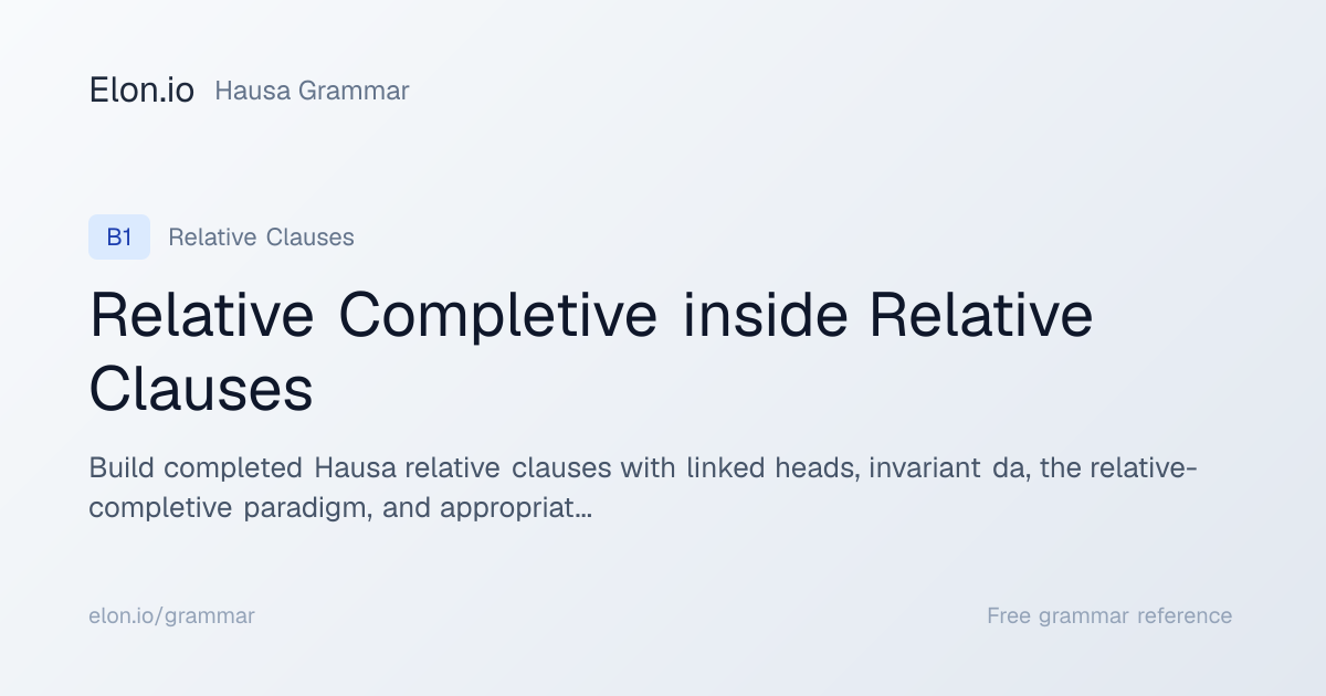 Relative Completive inside Relative Clauses | Hausa Grammar | Elon.io