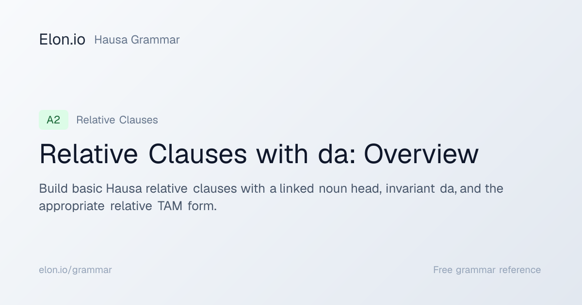 Relative Clauses with da: Overview | Hausa Grammar | Elon.io