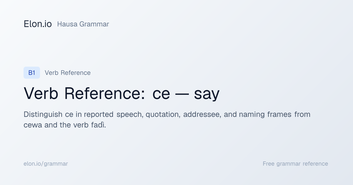 Verb Reference: ce — say | Hausa Grammar | Elon.io