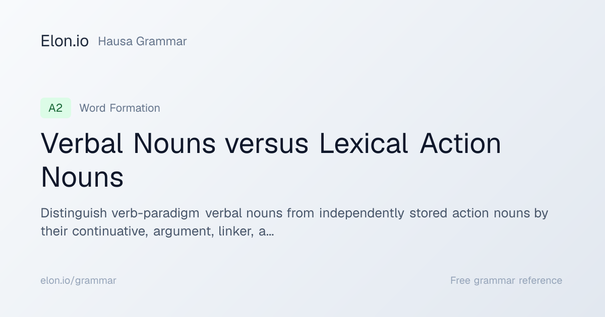 Verbal Nouns versus Lexical Action Nouns | Hausa Grammar | Elon.io
