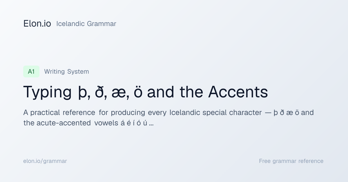 Typing þ, ð, æ, ö and the Accents | Icelandic Grammar | Elon.io