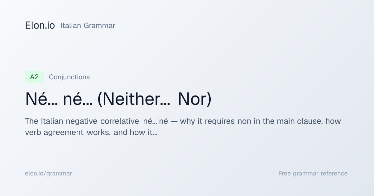 Né... né... (Neither... Nor) | Italian Grammar | Elon.io