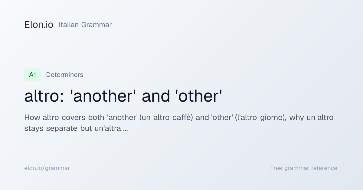 altro: 'another' and 'other' | Italian Grammar | Elon.io