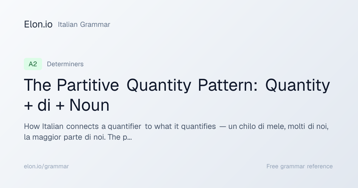 The Partitive Quantity Pattern: Quantity + di + Noun | Italian Grammar ...