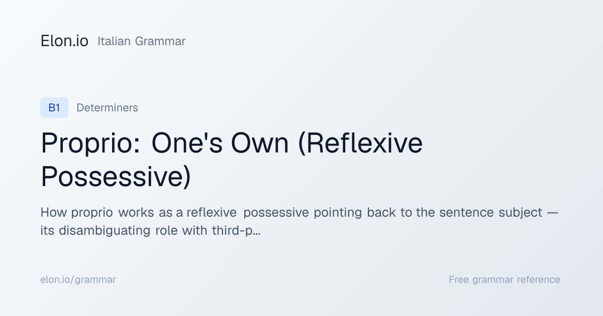 Proprio: One's Own (Reflexive Possessive) | Italian Grammar | Elon.io
