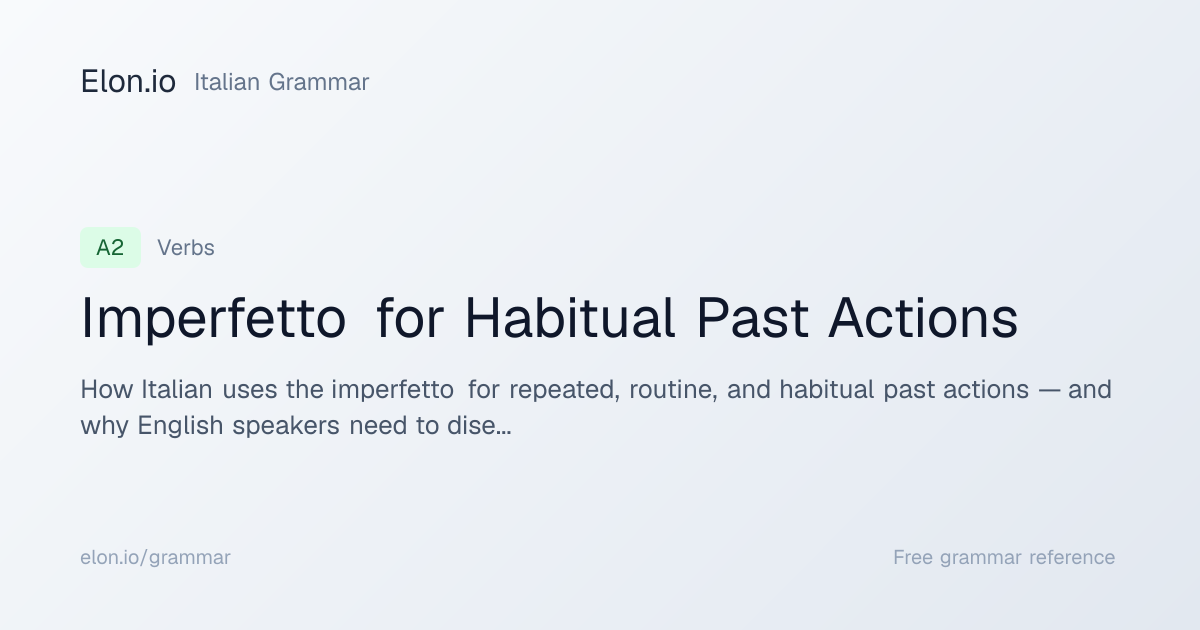 Imperfetto for Habitual Past Actions | Italian Grammar | Elon.io