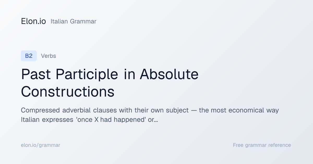 Past Participle in Absolute Constructions | Italian Grammar | Elon.io