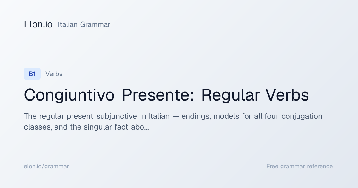 Congiuntivo Presente: Regular Verbs | Italian Grammar | Elon.io