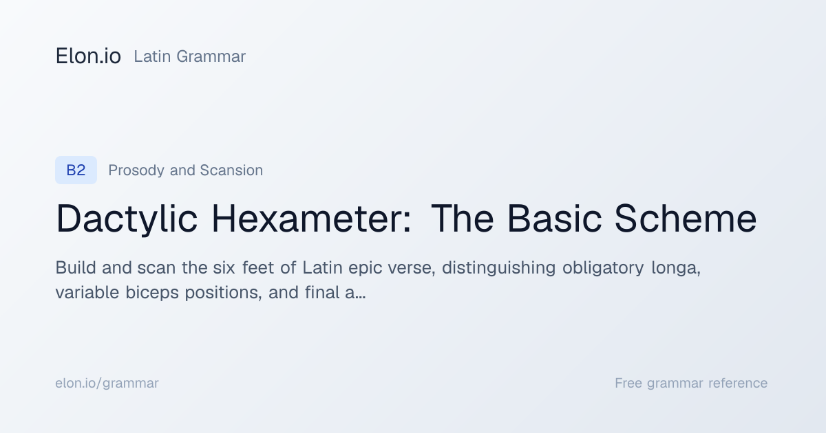 Dactylic Hexameter: The Basic Scheme | Latin Grammar | Elon.io