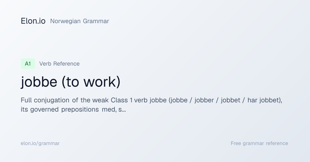 jobbe (to work) | Norwegian Grammar | Elon.io