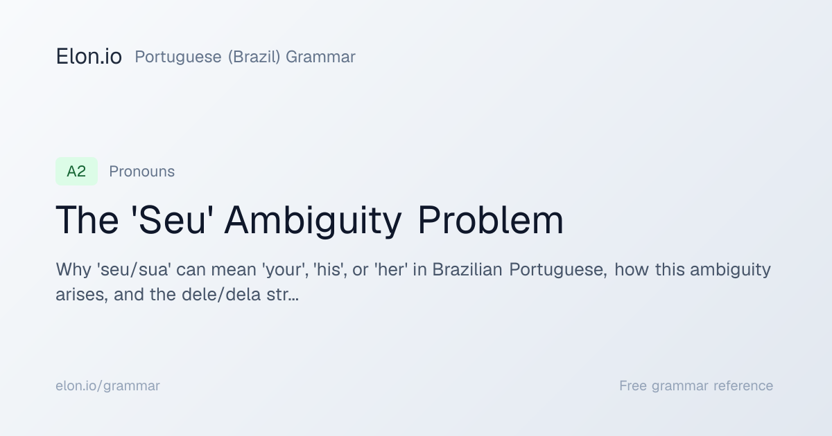 The 'Seu' Ambiguity Problem | Portuguese (Brazil) Grammar | Elon.io
