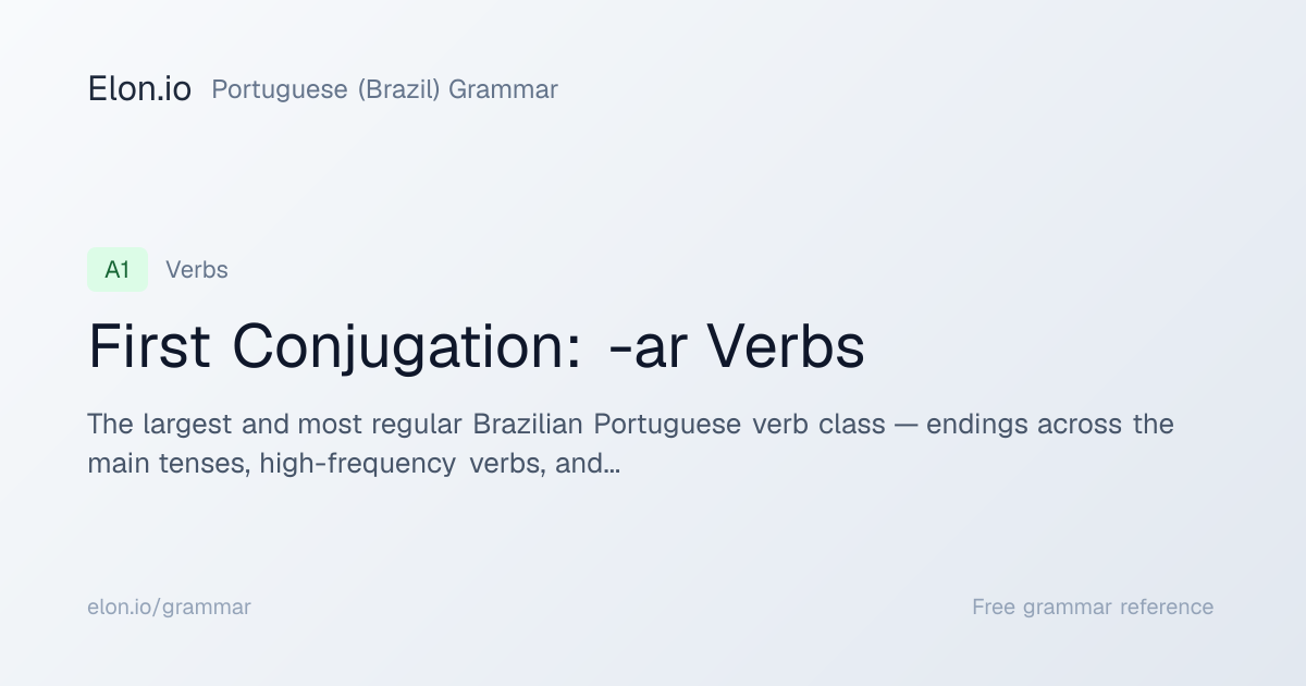 First Conjugation: -ar Verbs | Portuguese (Brazil) Grammar | Elon.io