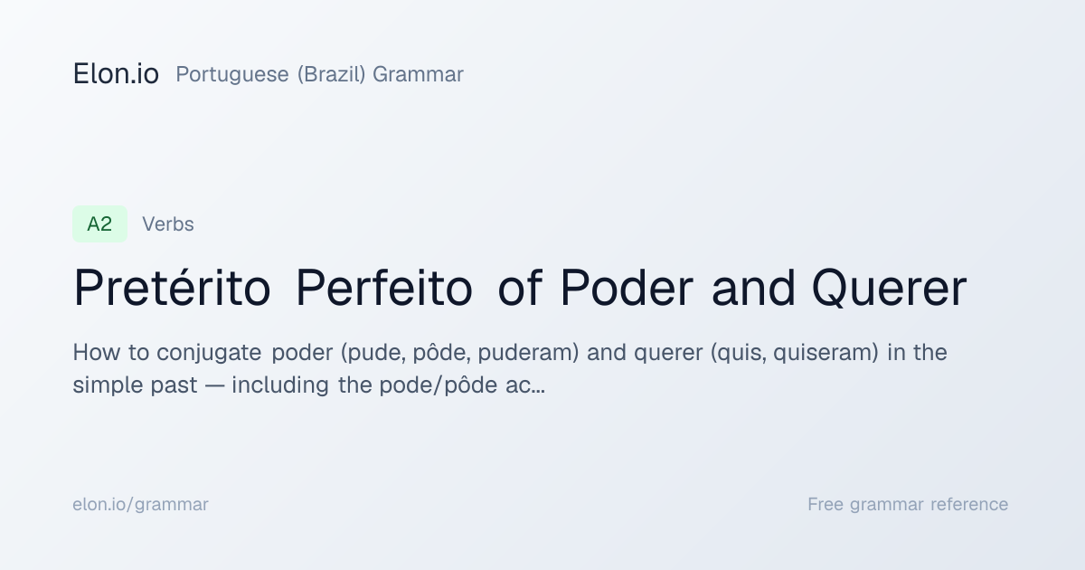 Pretérito Perfeito of Poder and Querer | Portuguese (Brazil) Grammar ...