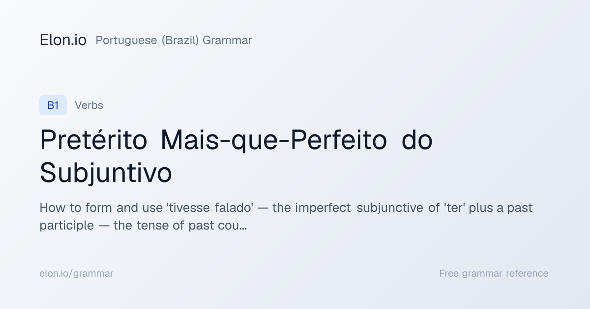 Pretérito Mais-que-Perfeito do Subjuntivo | Portuguese (Brazil) Grammar ...