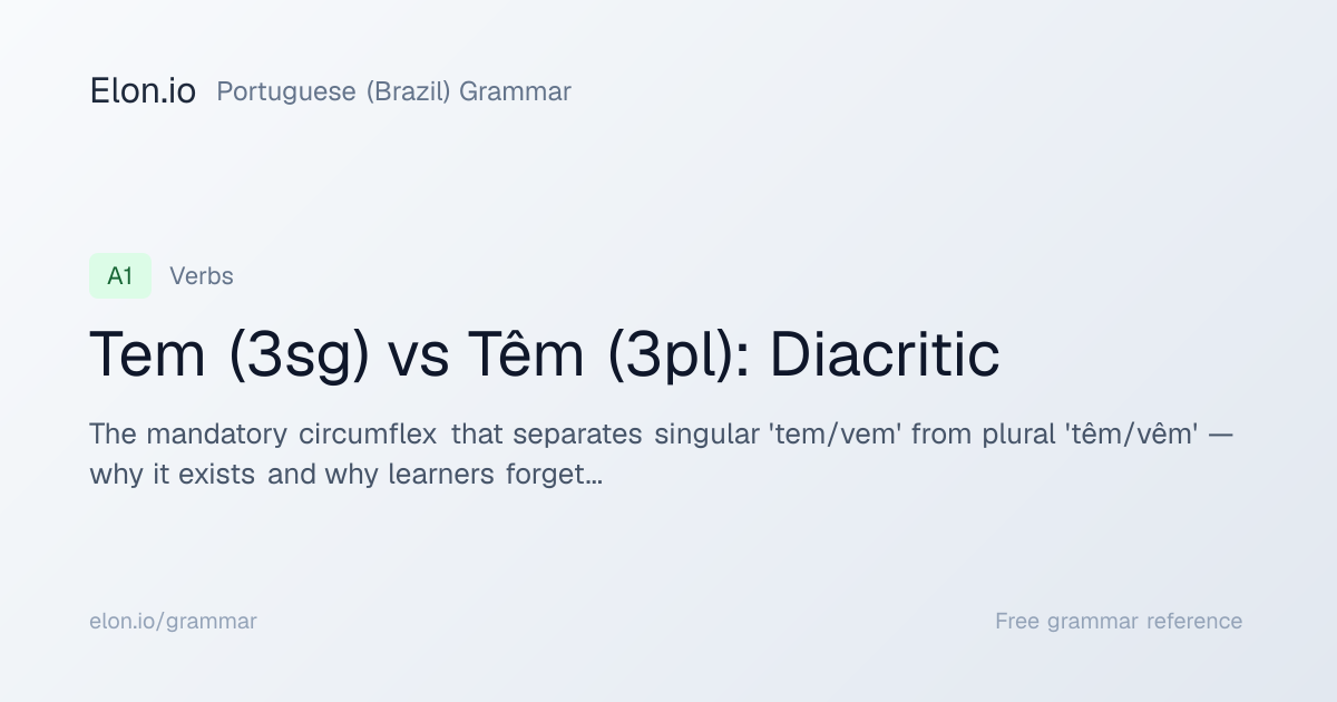 Tem (3sg) vs Têm (3pl): Diacritic | Portuguese (Brazil) Grammar | Elon.io