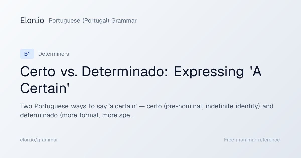 Certo vs. Determinado: Expressing 'A Certain' | Portuguese (Portugal ...