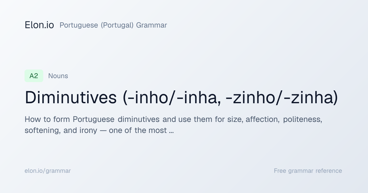 Diminutives (-inho/-inha, -zinho/-zinha) | Portuguese (Portugal ...
