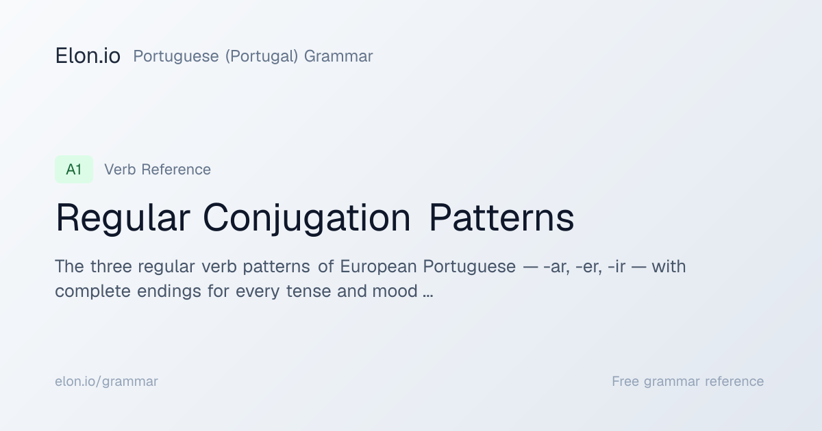Regular Conjugation Patterns | Portuguese (Portugal) Grammar | Elon.io