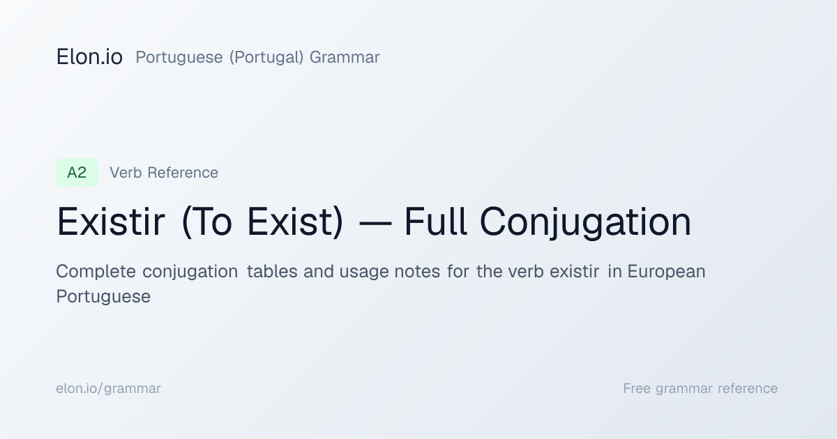 Existir (To Exist) — Full Conjugation | Portuguese (Portugal) Grammar ...