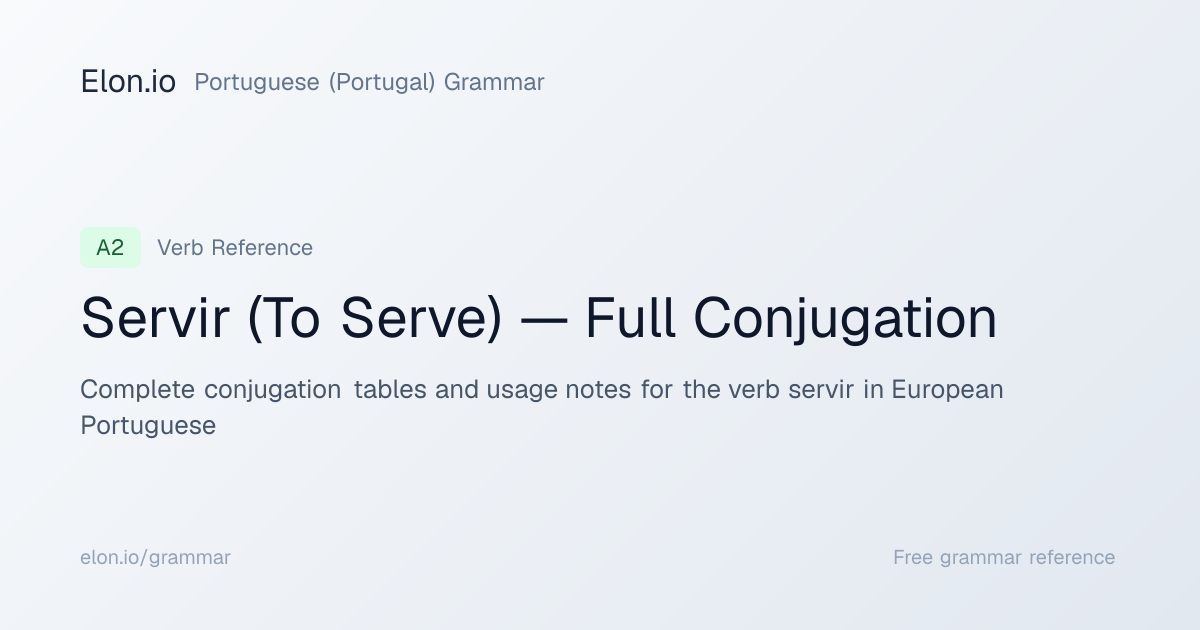 Servir (To Serve) — Full Conjugation | Portuguese (Portugal) Grammar ...