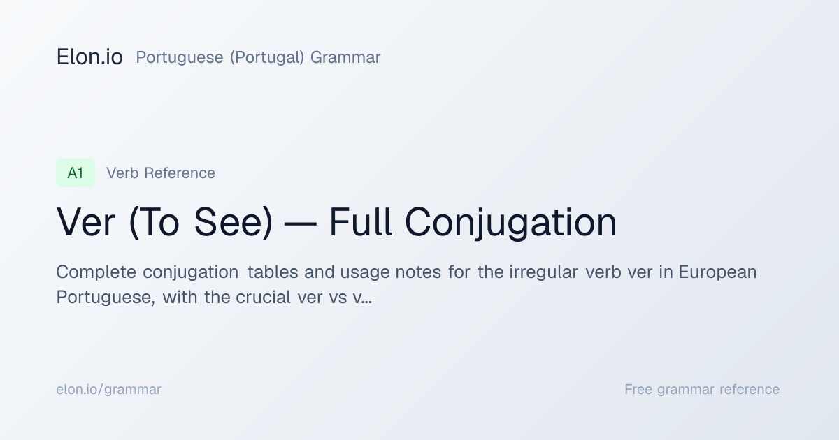 Ver (To See) — Full Conjugation | Portuguese (Portugal) Grammar | Elon.io