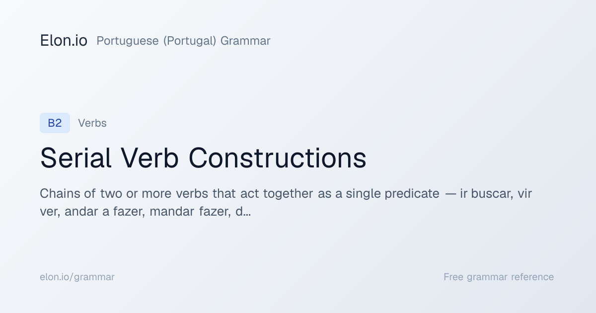 Serial Verb Constructions | Portuguese (Portugal) Grammar | Elon.io