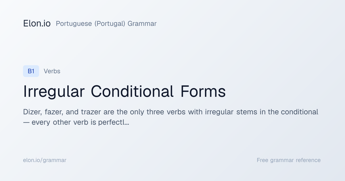 Irregular Conditional Forms | Portuguese (Portugal) Grammar | Elon.io