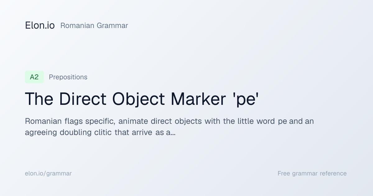The Direct Object Marker 'pe' | Romanian Grammar | Elon.io
