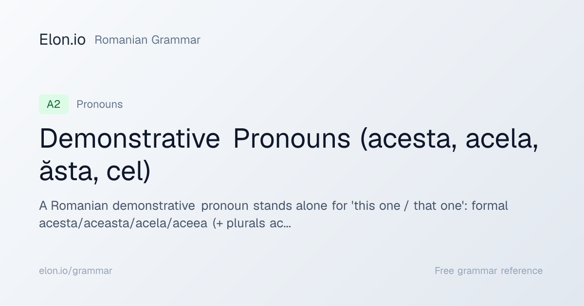 Demonstrative Pronouns (acesta, acela, ăsta, cel) | Romanian Grammar ...