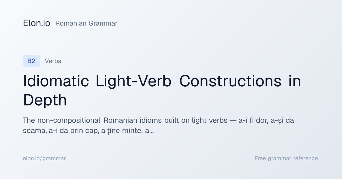 Idiomatic Light-Verb Constructions in Depth | Romanian Grammar | Elon.io