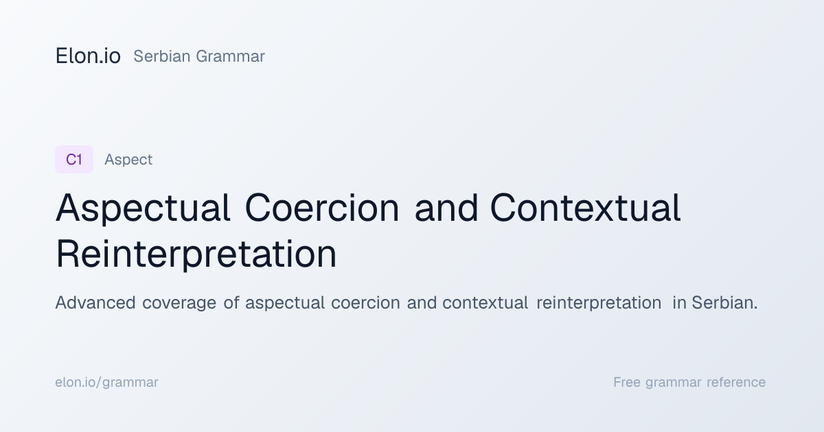 Aspectual Coercion and Contextual Reinterpretation | Serbian Grammar ...