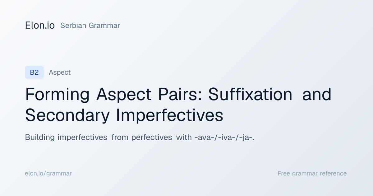Forming Aspect Pairs: Suffixation and Secondary Imperfectives | Serbian ...