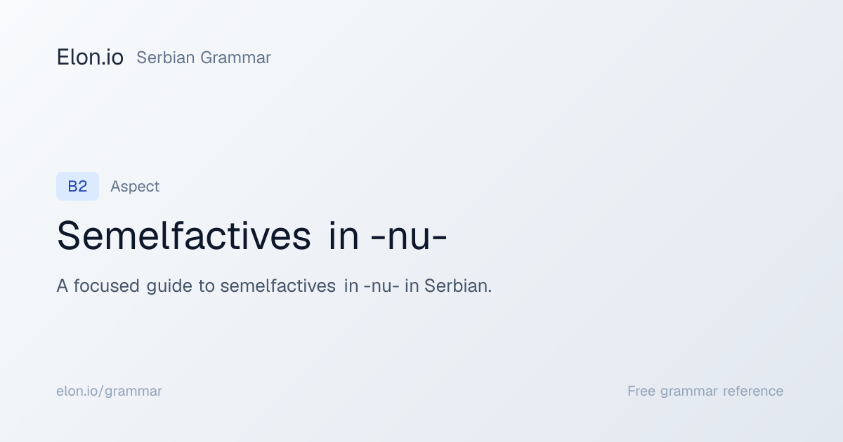 Semelfactives in -nu- | Serbian Grammar | Elon.io
