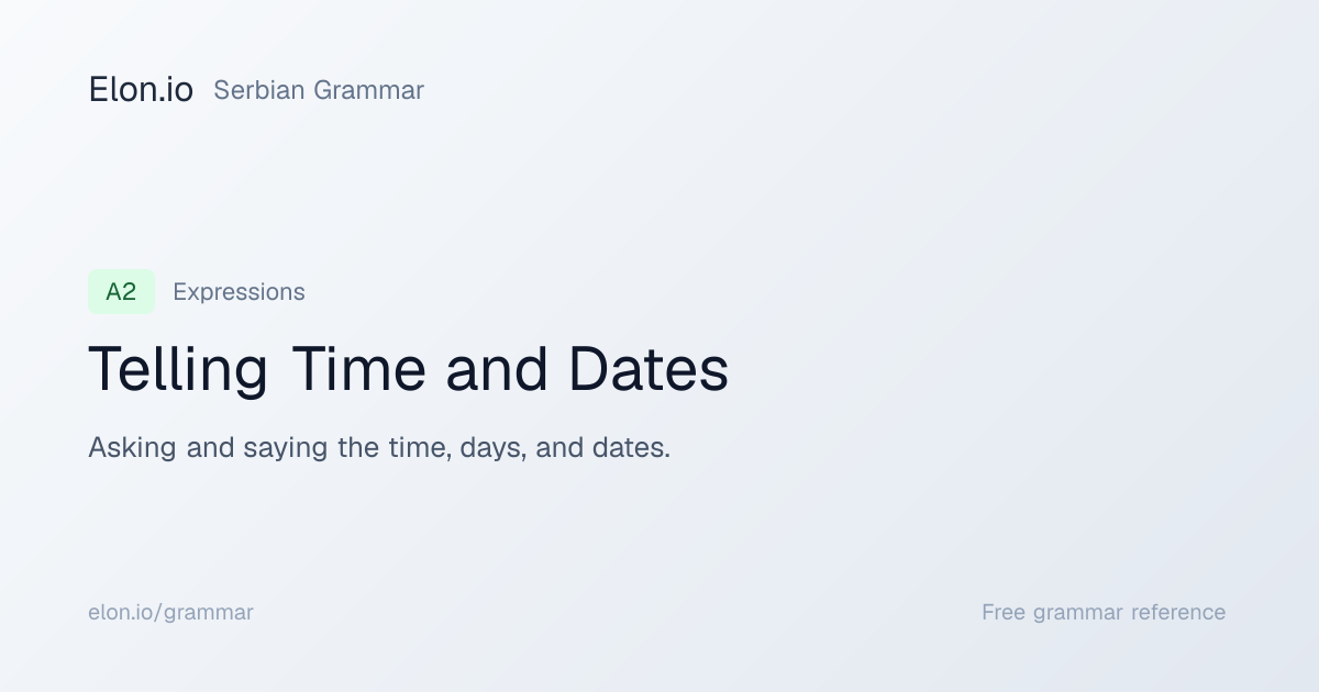 Telling Time and Dates | Serbian Grammar | Elon.io