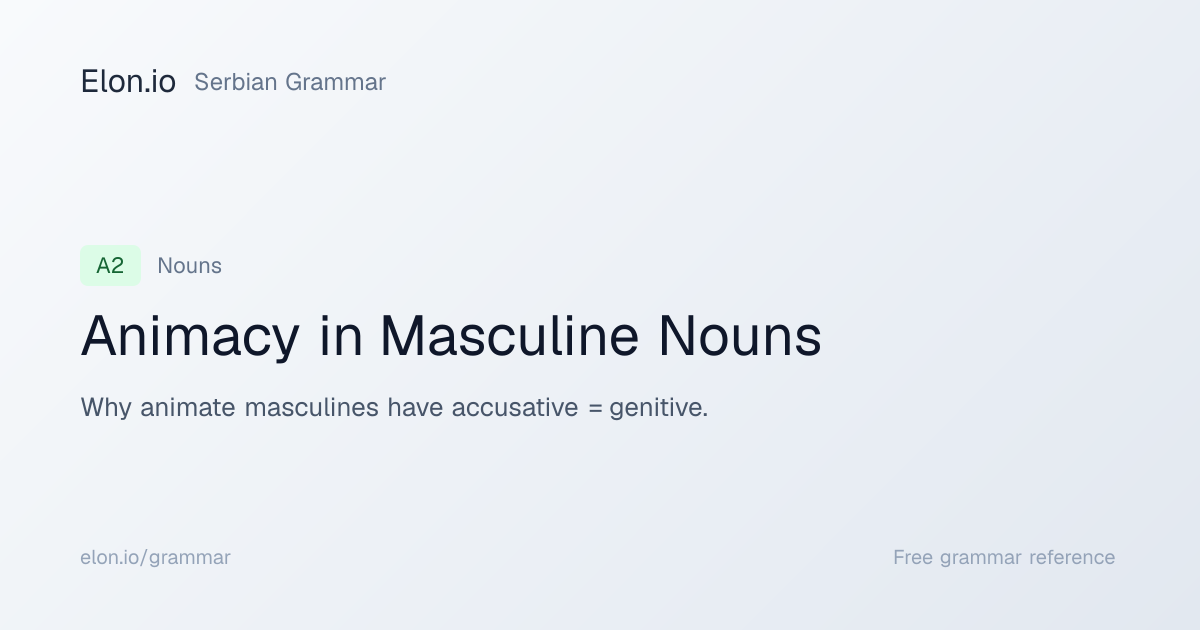 Animacy in Masculine Nouns | Serbian Grammar | Elon.io